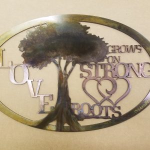 Love Grows on Strong Roots Metal Wall Art with Patina Finish
